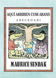 KALANDRAKA, AQUÍ ARRIBEN COM ABANS - Maurice Sendak; Miquel Desclot