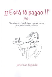 Glyphos Editorial, ¡ESTÁ TÓ PAGAO! (Vol.I) - Javier San Segundo