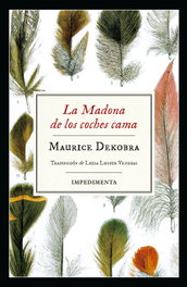 La Madona de los Coches Cama, Maurice Dekobra - IMPEDIMENTA