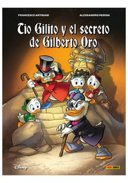 Panini España S.A. Biblioteca Disney: Tío Gilito y el secreto de Gilberto Oro