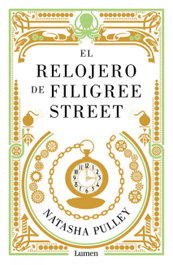 LUMEN, El relojero de Filigree Street, Natasha Pulley - LUMEN