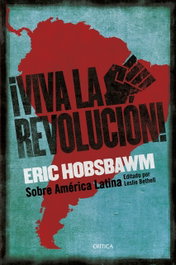 ¡Viva la Revolución!, Eric Hobsbawm - CRITICA