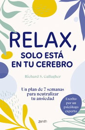 Relax, solo está en tu cerebro, Richard S. Gallagher - ZENITH