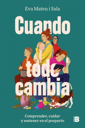 Cuando todo cambia, Eva Mateu I Sala - EDICIONES B