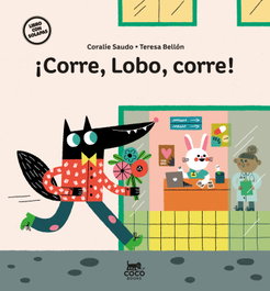 ¡Corre, Lobo, corre! - Coralie Saudo