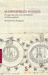 La justicia de los afligidos, Manuel Rivero Rodríguez - SILEX