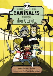 ANAYA, El club de los caníbales se zampa a Don Quijote, Gabriel García de Oro - ANAYA