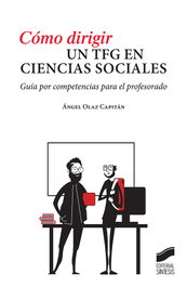 SINTESIS EDITORIAL, Cómo dirigir un TFG en ciencias sociales - Ángel Olaz Capitán