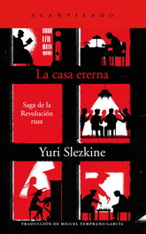 La casa eterna, Yuri Slezkine - ACANTILADO EDITORIAL