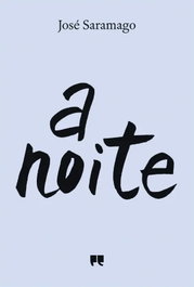 A noite, Jose Saramago - PORTO EDITORA