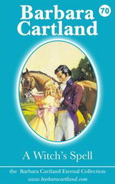 A WITCH'S SPELL, Barbara Cartland - BARBARA CARTLAND EBOOKS (IBD)