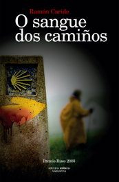 O sangue dos camiños, Ramón Caride - EMBORA