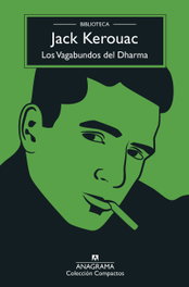 ANAGRAMA, Los Vagabundos del Dharma, Jack Kerouac - ANAGRAMA