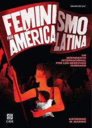 Feminismo para América Latina, Katherine M. Marino - Grano de Sal