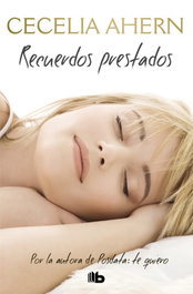 Recuerdos prestados, Cecelia Ahern - B DE BOLSILLO