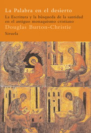 La palabra en el desierto, Douglas Burton-Christie - SIRUELA