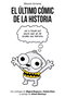 El Ultimo Comic de La Historia