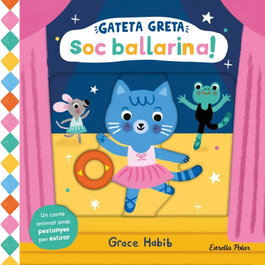 ESTRELLA POLAR, Gateta Greta. Soc ballarina!