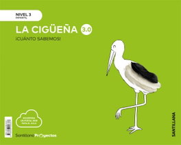 SANTILLANA, Cuanto Sabemos Nivel 3 La Cigüeña 3.0