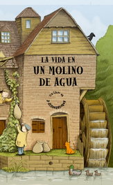 COMBEL, La vida en un molino de agua - Tango Books, Ltd.