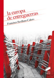 SINTESIS EDITORIAL, La Europa de entreguerras, Francisco Sevillano Calero