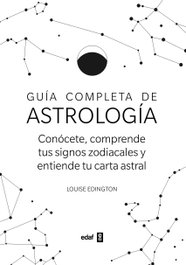 EDAF EDITORIAL, Guía completa de Astrología - Louise Edington