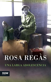 ARA LLIBRES Una larga adolescencia, Rosa Regàs - ARA LLIBRES