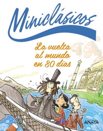 ANAYA La vuelta al mundo en 80 días, Jules Verne - ANAYA