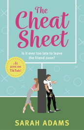 THE CHEAT SHEET, Sarah Adams - Headline Publishing Group