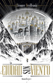La ciudad sin viento, Éléonore Devillepoix - ROCA EDITORIAL