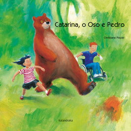 KALANDRAKA Catarina, o oso e Pedro
