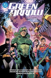 Panini España S.A. DC Premiere. Amanecer de DC. Green Arrow 02: La Familia Primero