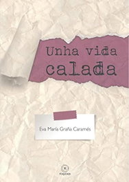 Unha vida calada, Eva María Graña Caramés - Fervenza