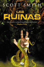 Las Ruinas, Scott B. Smith - EDICIONES B
