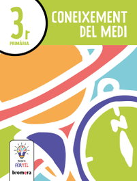 BROMERA, Coneixement del Medi 3r. Projecte Fèrtil