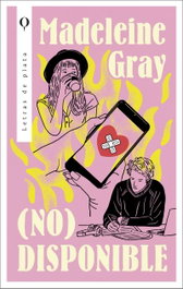 (No) Disponible, Madeline Gray - PLATA