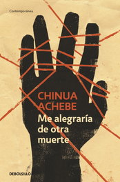 Me alegraría de otra muerte, Chinua Achebe - DEBOLSILLO
