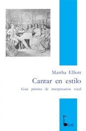 Cantar en estilo, Martha Elliott - EDITORIAL BLUE