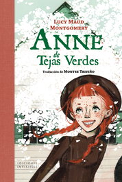 Anne de Tejas Verdes, Lucy Maud Montgomery - INVISIBLES EDICIONES