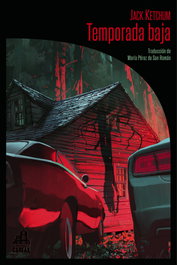 Temporada baja, Jack Ketchum - LA BIBLIOTECA DE CARFAX