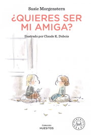 BLACKIE BOOKS, ¿Quieres ser mi amiga? - Susie Morgenstern
