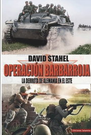 Operación Barbarroja: La derrota de Alemania en el Este, David Stahel - EDICIONES SALAMINA