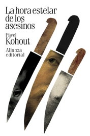 La hora estelar de los asesinos, Pavel Kohout - ALIANZA