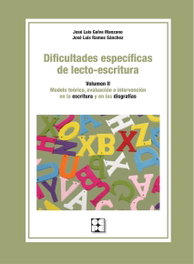 CEPE, Dificultades específicas de lecto-escritura. Volumen II, José Luis Galve Manzano, José Luis Ramos Sánchez - CEPE