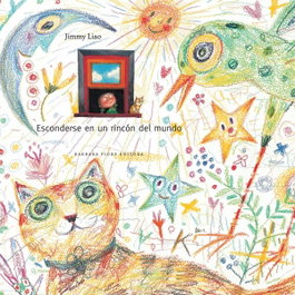 Esconderse en un rincon del mundo, Jimmy Liao - BARBARA FIORE