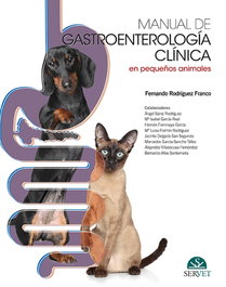 SERVET - MANUAL DE GASTROENTEROLOGÍA CLÍNICA EN PEQUEÑOS ANIMALES, Rodríguez Franco, Fernando