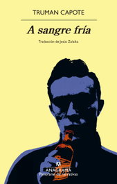 A sangre fría, Truman Capote - ANAGRAMA