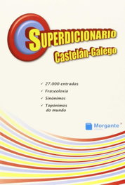 RINOCERONTE EDITORA S.L. Superdicionario castelan-galego, AA.VV. - RINOCERONTE EDITORA S.L.