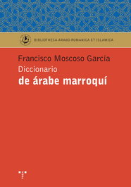 TREA EDICIONES, DICCIONARIO ÁRABE MARROQUÍ, Francisco Moscoso Garcia