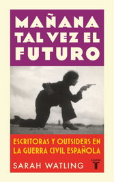 Mañana tal vez el futuro, Sarah Watling - TAURUS